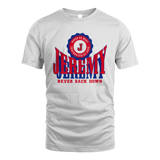 Your Name Never Back Down Shirt JEREMY M1-33