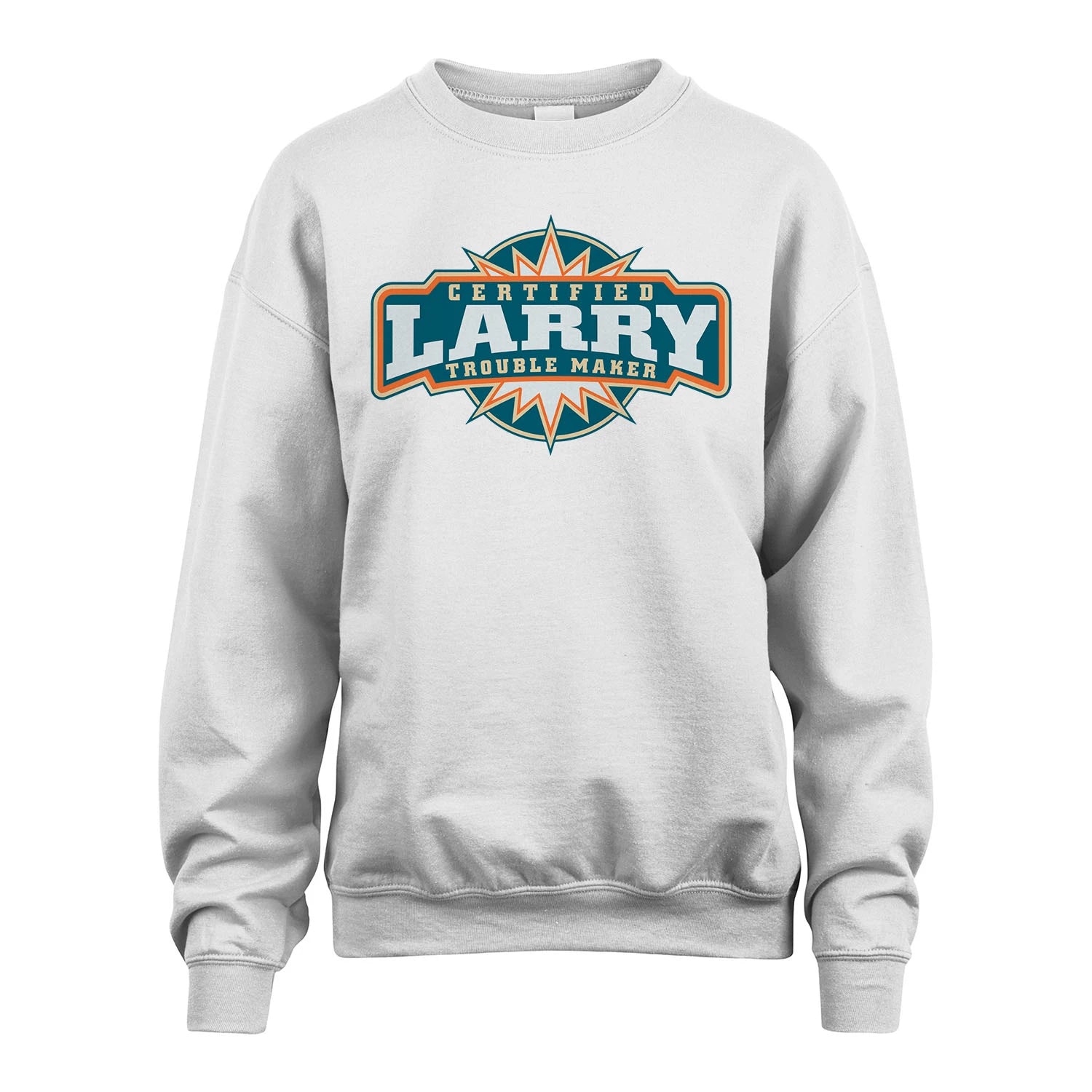 Certified Your Name Trouble Maker Shirt LARRY M1-36