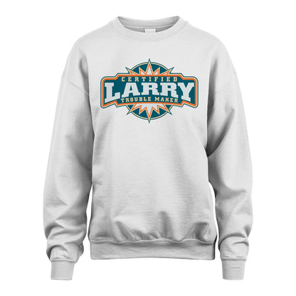 Certified Your Name Trouble Maker Shirt LARRY M1-36
