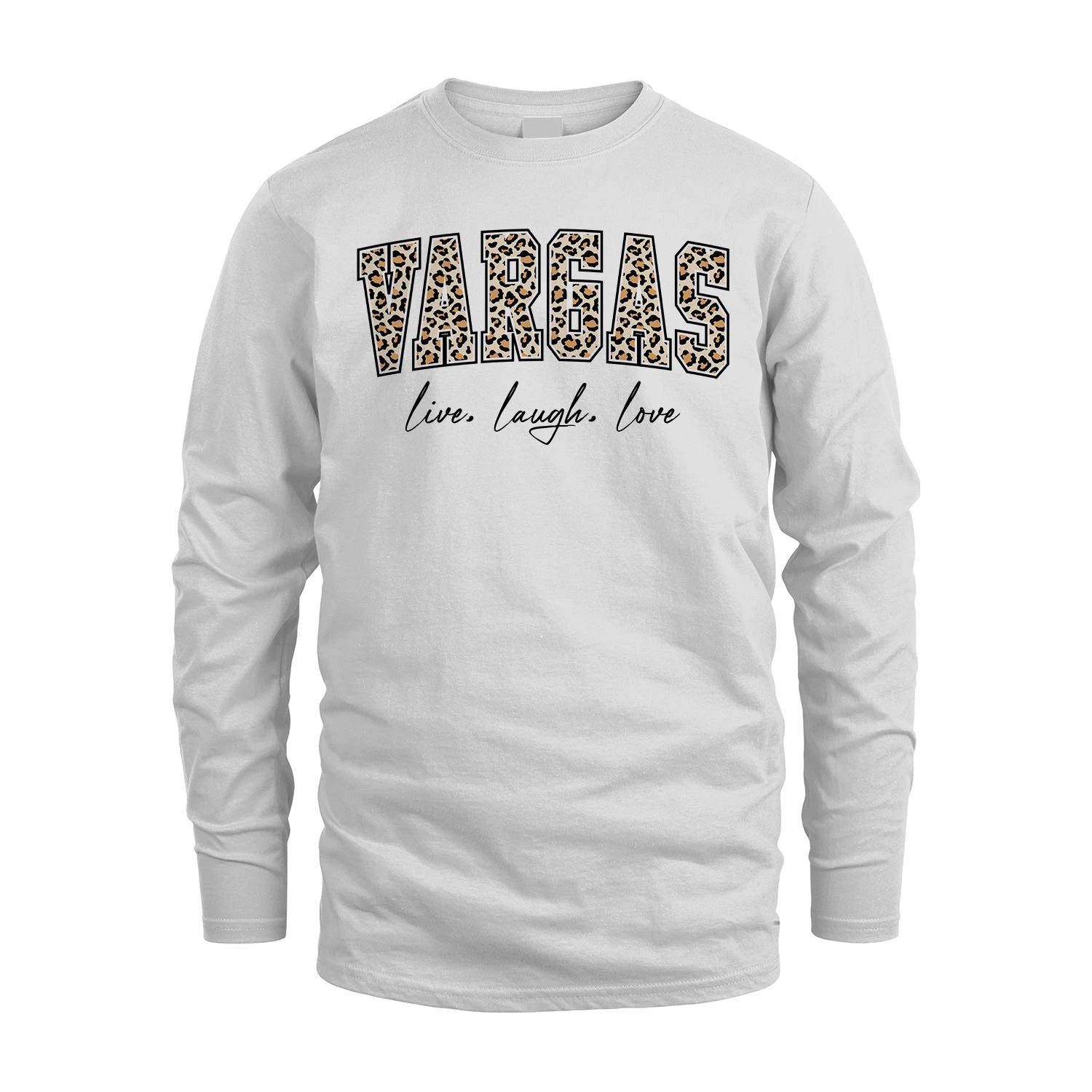 Live Laugh Love Custom Name With Leopard Pattern Shirt VARGAS M1-13