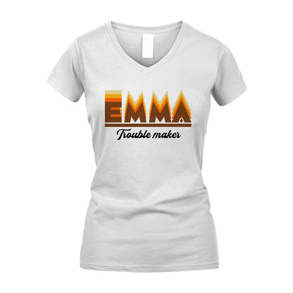 Your Name Trouble Maker Funny Shirt EMMA M1-34