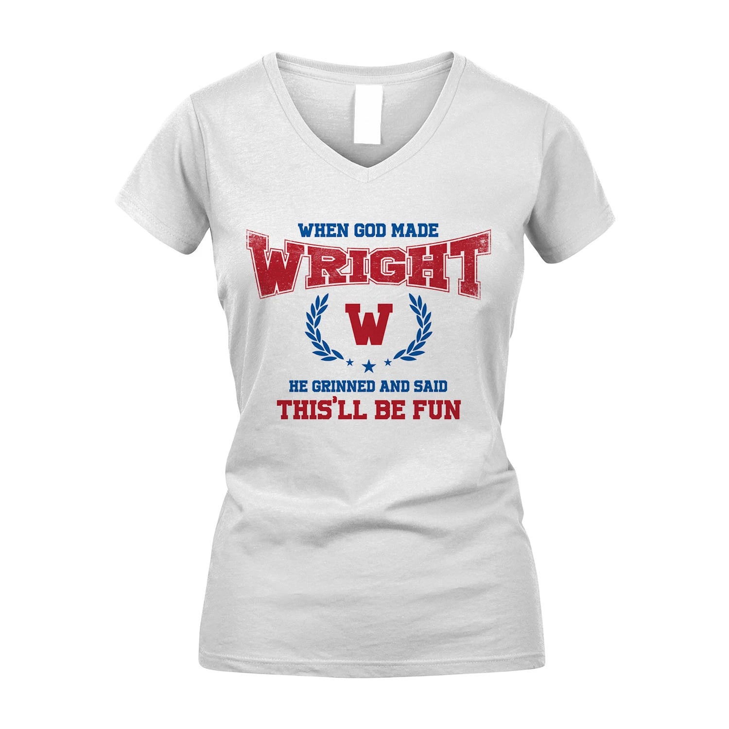 When God Made He Grinned And Said This'll Be Fun Shirt WRIGHT M1-12