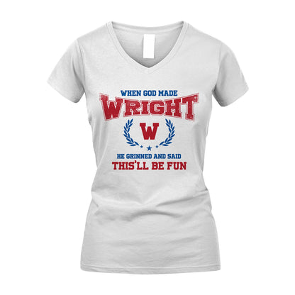 When God Made He Grinned And Said This'll Be Fun Shirt WRIGHT M1-12