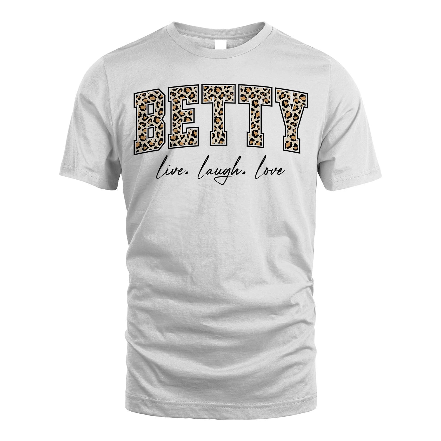 Live Laugh Love Custom Name With Leopard Pattern Shirt BETTY M1-13
