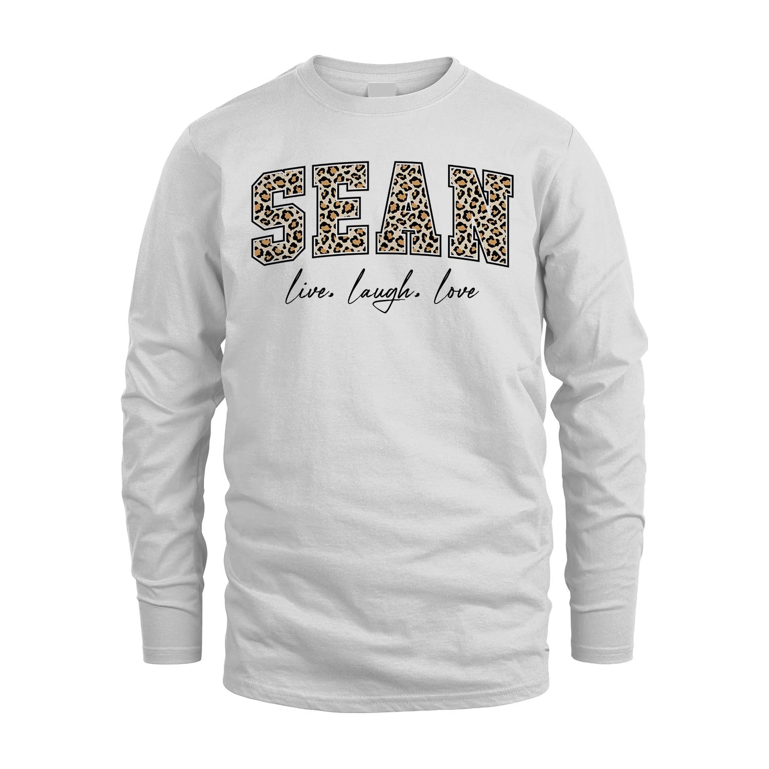 Live Laugh Love Custom Name With Leopard Pattern Shirt SEAN M1-13