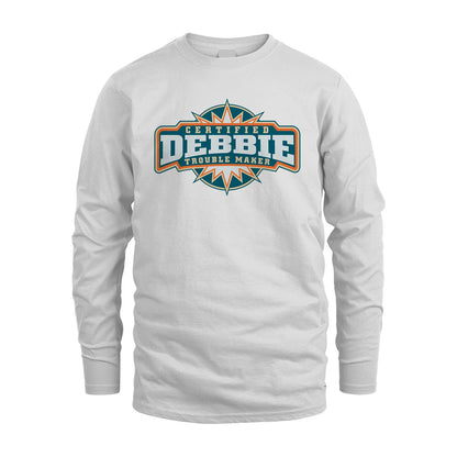 Certified Your Name Trouble Maker Shirt DEBBIE M1-36