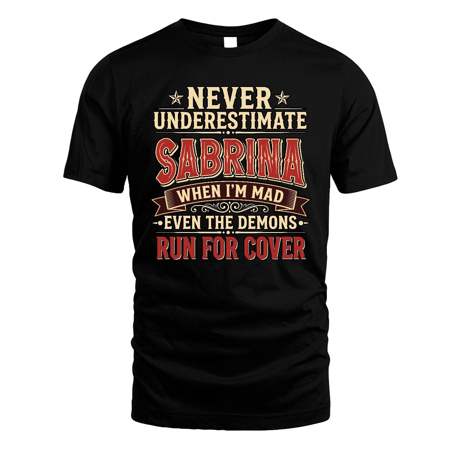 Never Underestimate When I'm Mad Shirt SABRINA M1-4