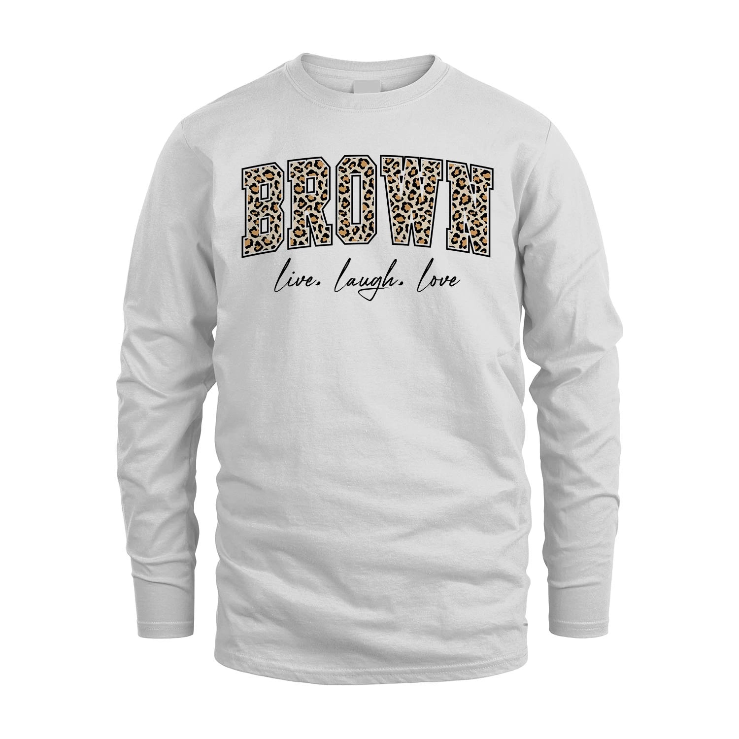 Live Laugh Love Custom Name With Leopard Pattern Shirt BROWN M1-13