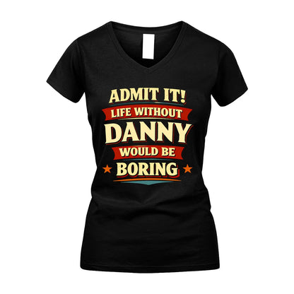 DANNY 13K1-503 Admit It Life Without...