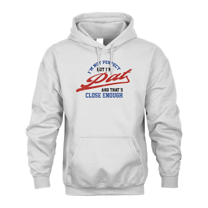 I'm Not Perfect But I'm Your Name And That's Close Enough Shirt PAT M1-27