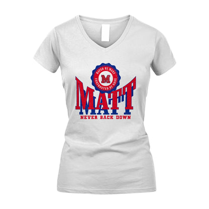 Your Name Never Back Down Shirt MATT M1-33