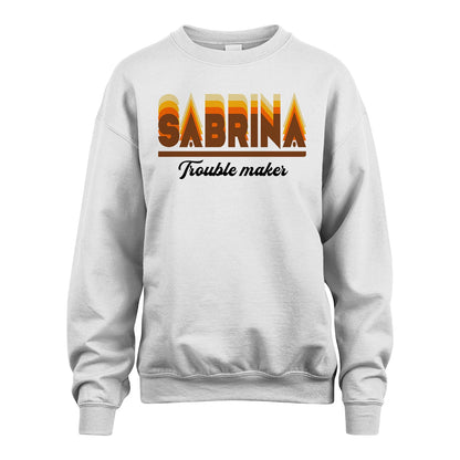 Your Name Trouble Maker Funny Shirt SABRINA M1-34