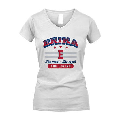 The Man The Myth The Legend With Your Name Shirt ERIKA M1-35