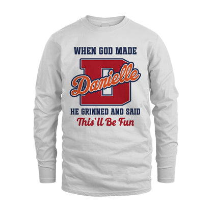 God Made Your Name Custom Shirt DANIELLE M1-16