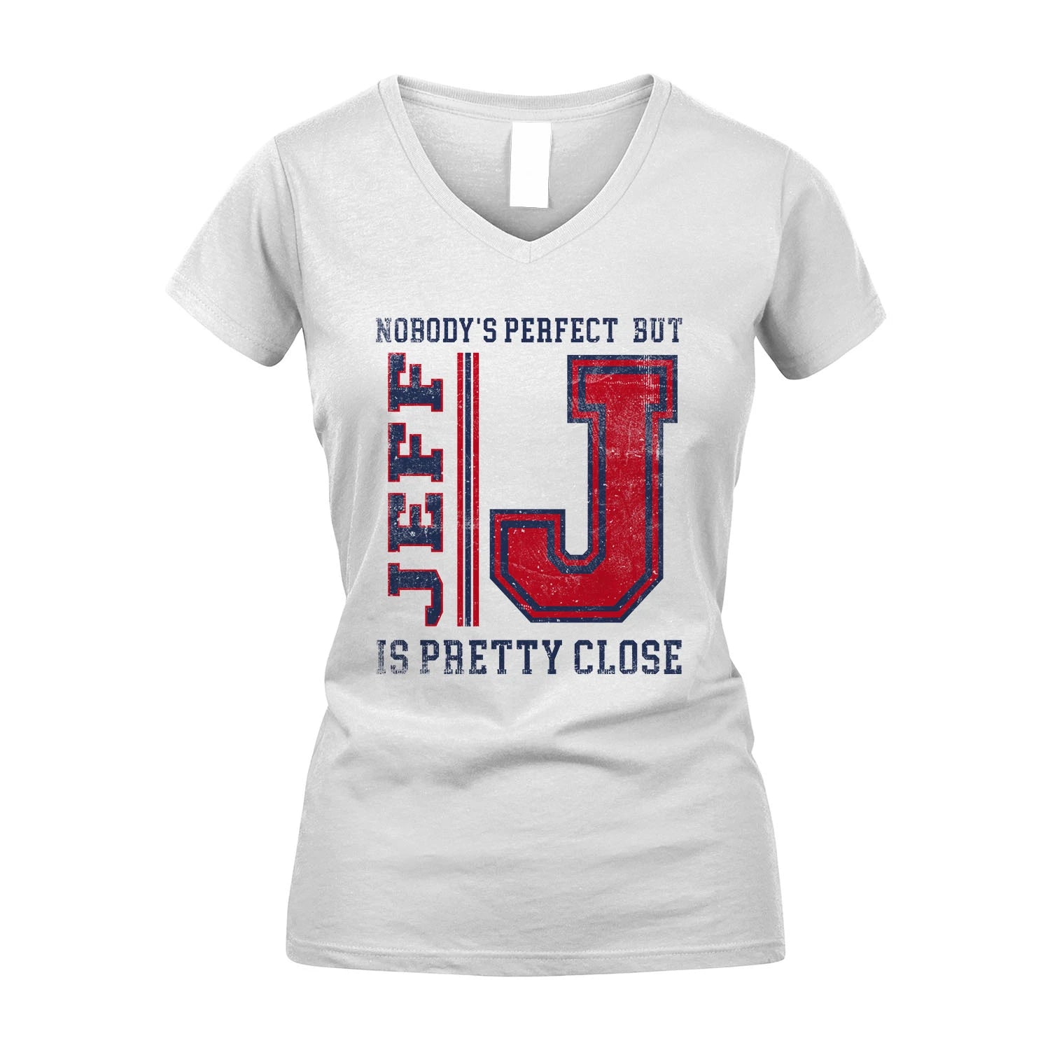 Nobody's Perfect, But Your Name Is Pretty Close JEFF M1-21