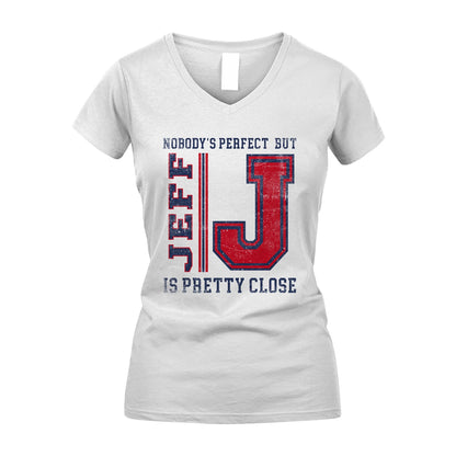 Nobody's Perfect, But Your Name Is Pretty Close JEFF M1-21