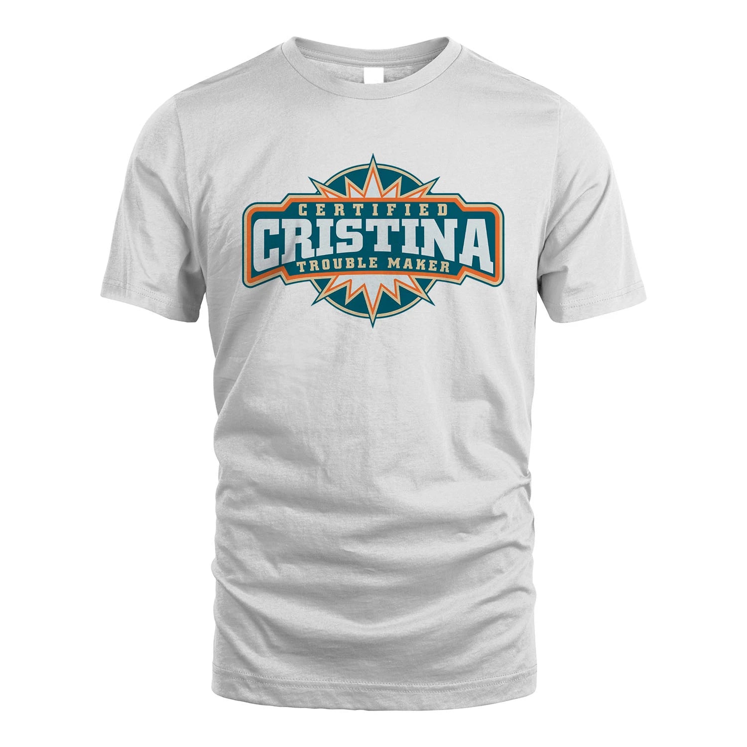 Certified Your Name Trouble Maker Shirt CRISTINA M1-36