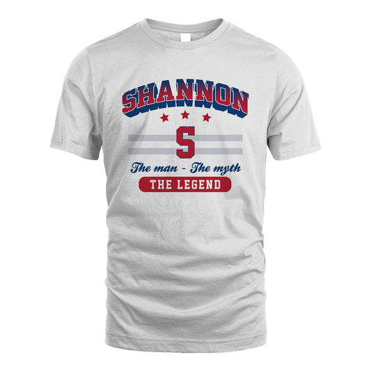 The Man The Myth The Legend With Your Name Shirt SHANNON M1-35
