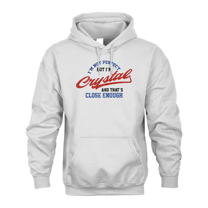 I'm Not Perfect But I'm Your Name And That's Close Enough Shirt CRYSTAL M1-27