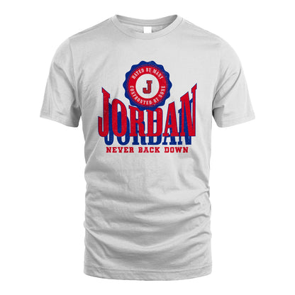 Your Name Never Back Down Shirt JORDAN M1-33