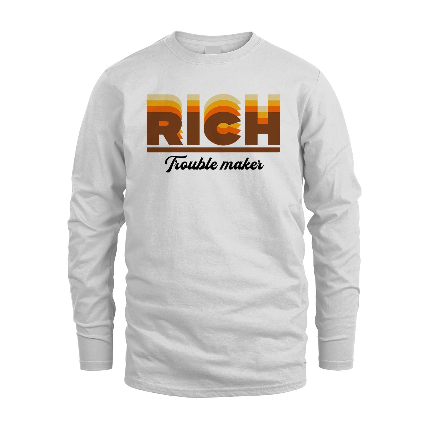 Your Name Trouble Maker Funny Shirt RICH M1-34
