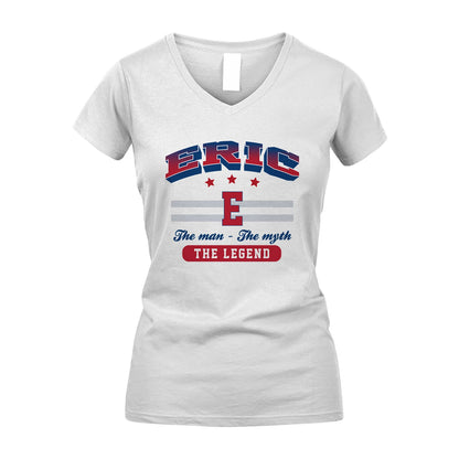 The Man The Myth The Legend With Your Name Shirt ERIC M1-35