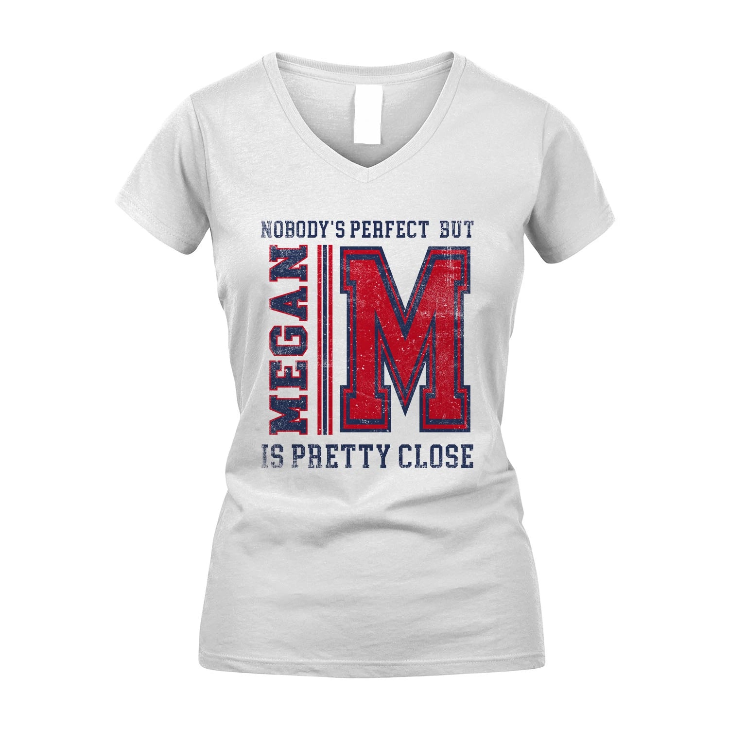 Nobody's Perfect, But Your Name Is Pretty Close MEGAN M1-21