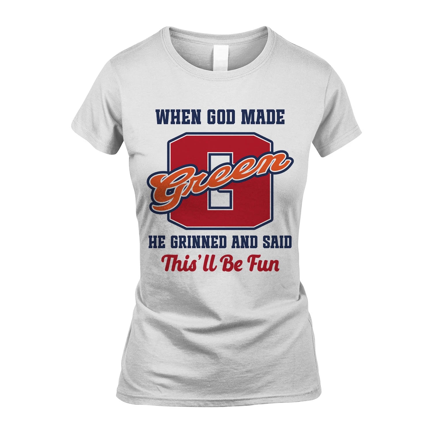 God Made Your Name Custom Shirt GREEN M1-16