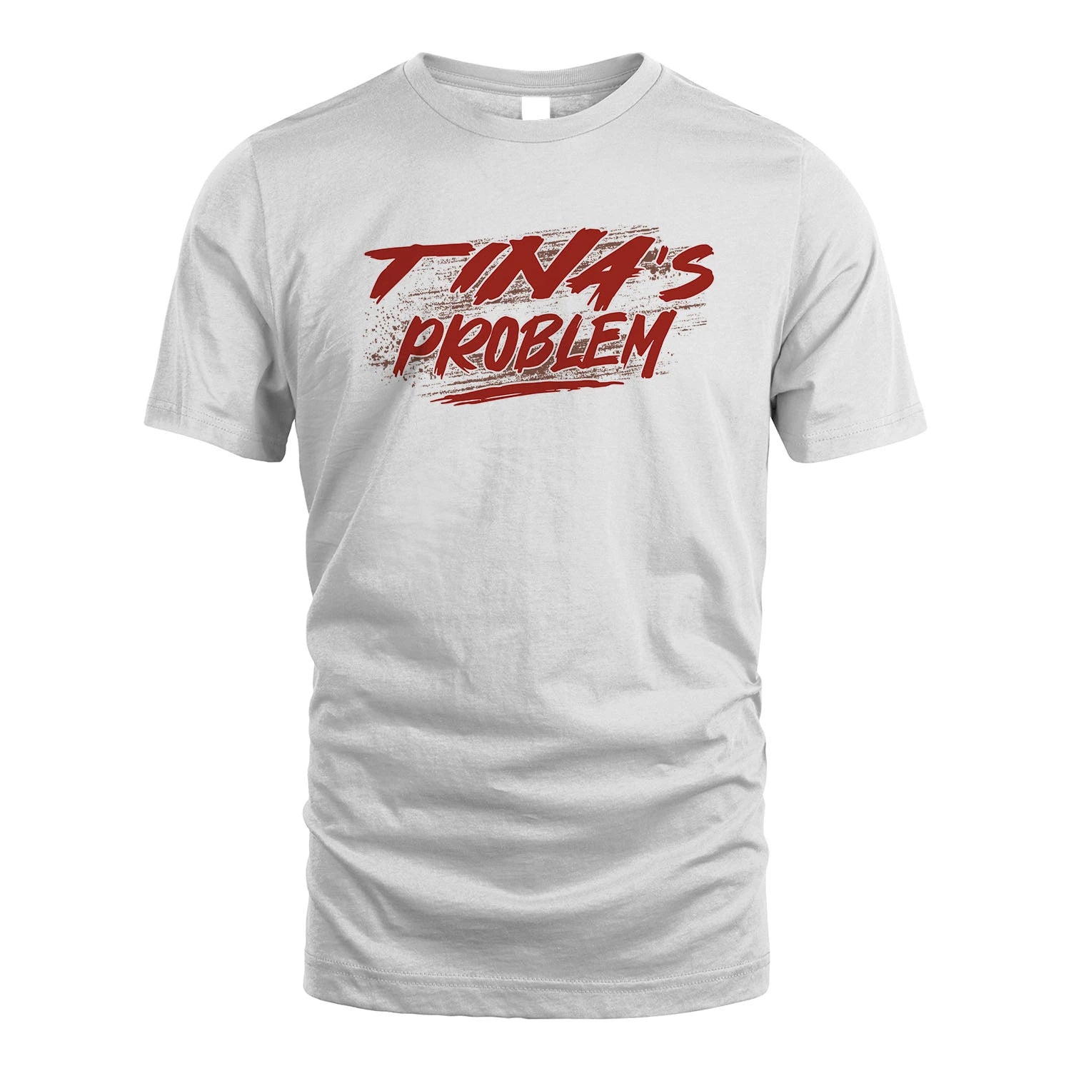 Someone's Problem Funny Shirt TINA M1-5