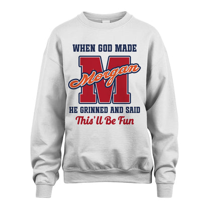 God Made Your Name Custom Shirt MORGAN M1-16