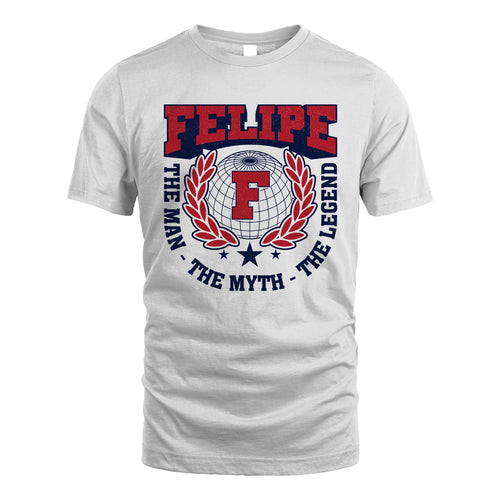 The Man The Myth The Legend Logo Shirt FELIPE M1-30