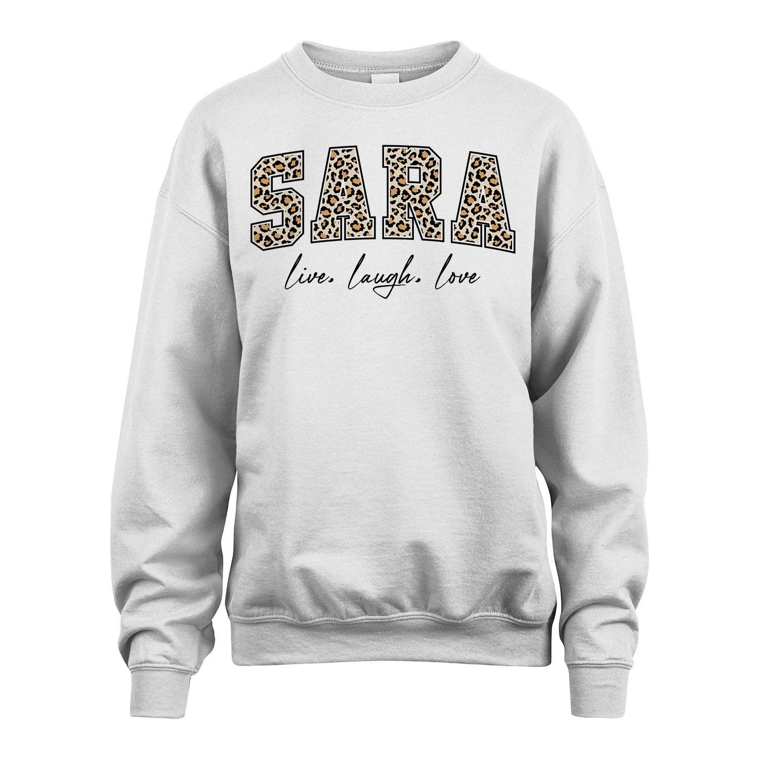 Live Laugh Love Custom Name With Leopard Pattern Shirt SARA M1-13