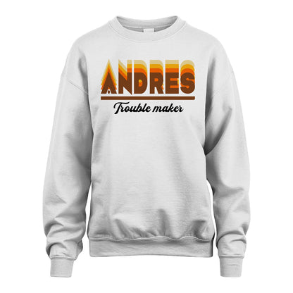 Your Name Trouble Maker Funny Shirt ANDRES M1-34