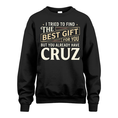 I Tried To Find The Best Gift For You Shirt CRUZ M1-3