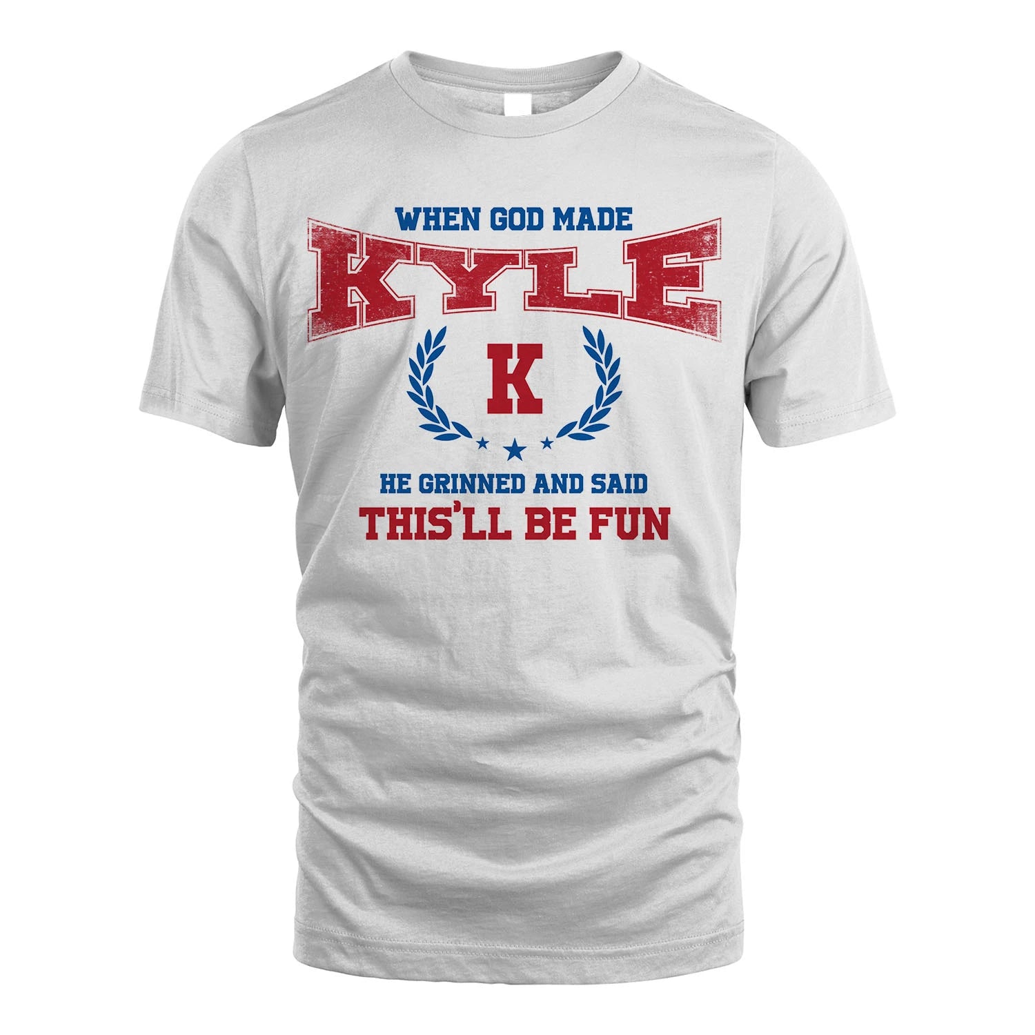 When God Made He Grinned And Said This'll Be Fun Shirt KYLE M1-12