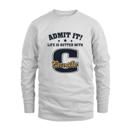 Life Is Better With Your Name Shirt CARVALHO M1-17