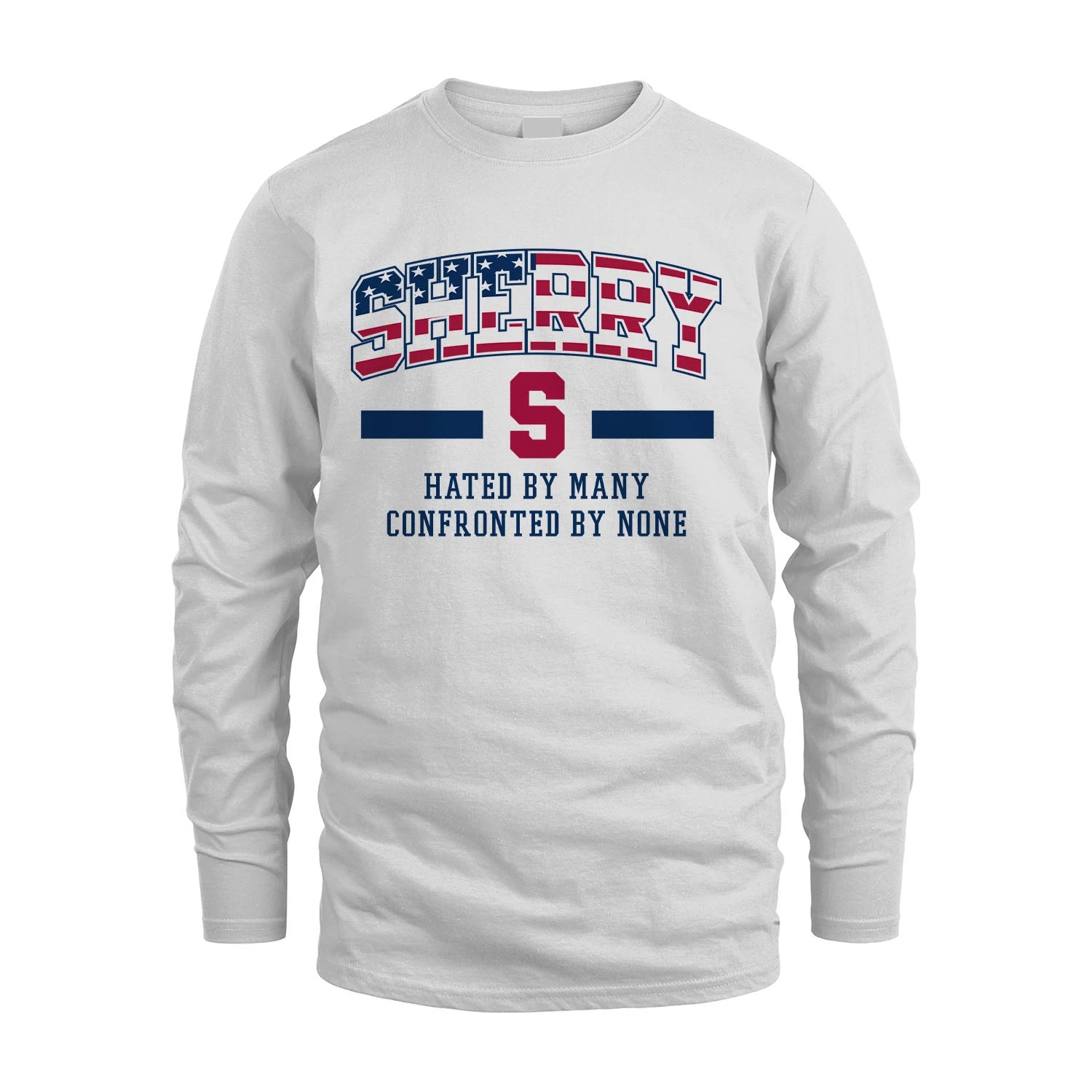 Hated By Many Confronted By None America Shirt SHERRY M1-10
