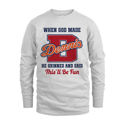 God Made Your Name Custom Shirt DENNIS M1-16