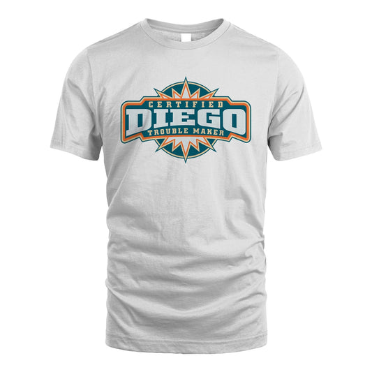 Certified Your Name Trouble Maker Shirt DIEGO M1-36