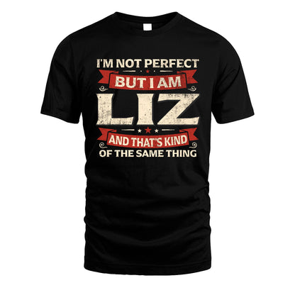LIZ 13K1-566 I'm Not Perfect But I Am...