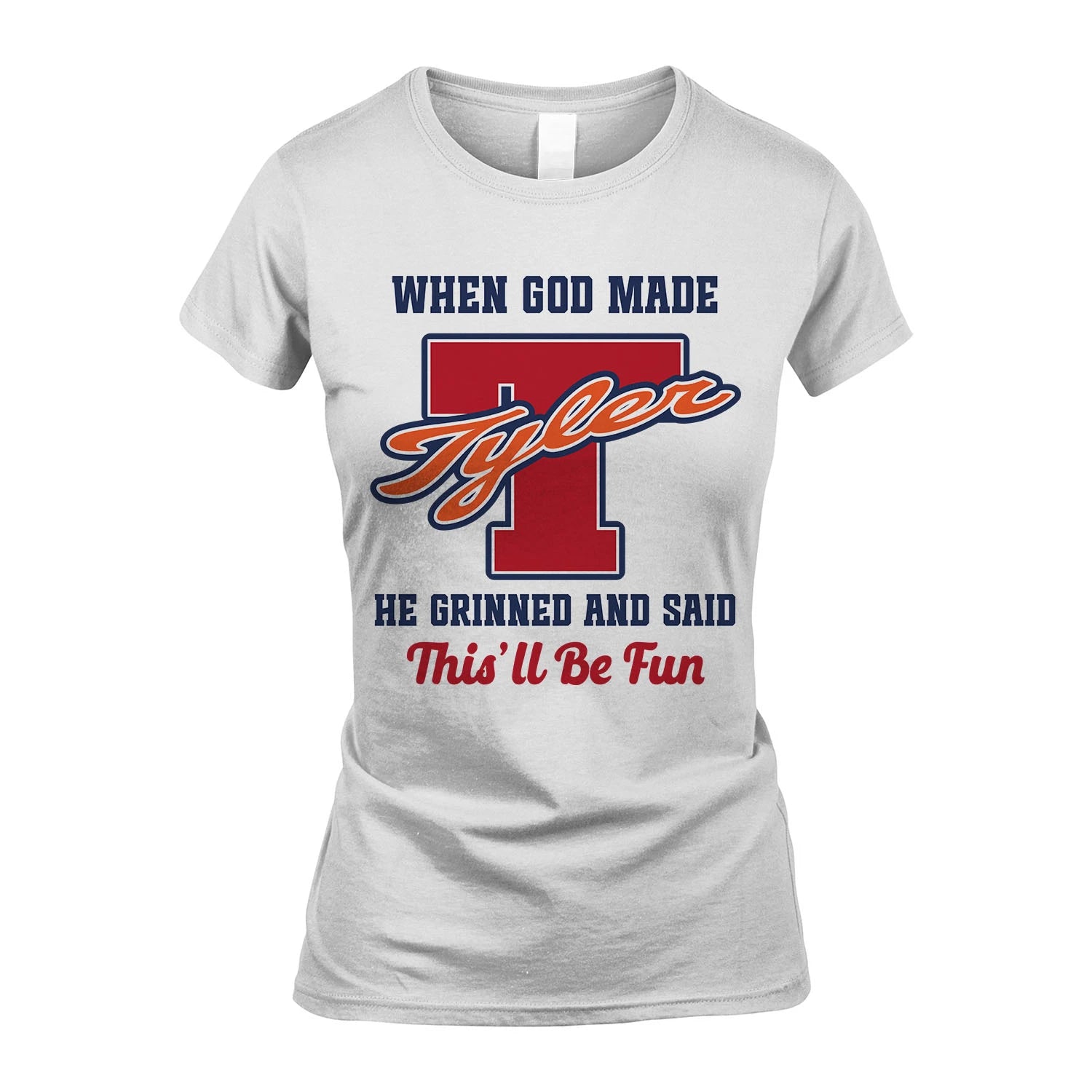 God Made Your Name Custom Shirt TYLER M1-16