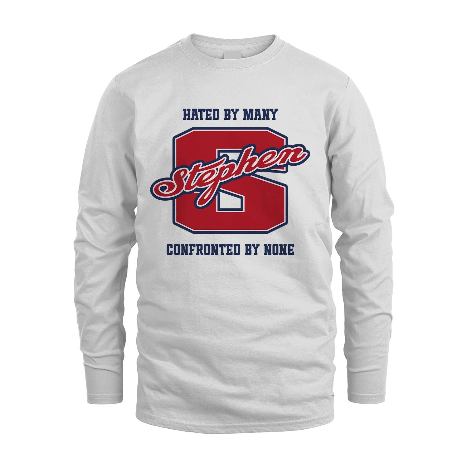 Hated By Many Confronted By None Personalized Name Shirt STEPHEN M1-8