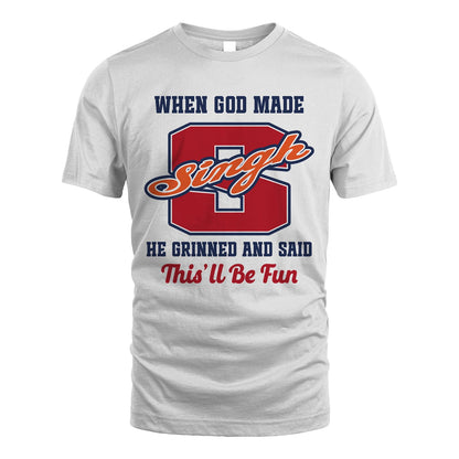 God Made Your Name Custom Shirt SINGH M1-16