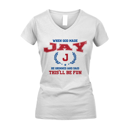 When God Made He Grinned And Said This'll Be Fun Shirt JAY M1-12