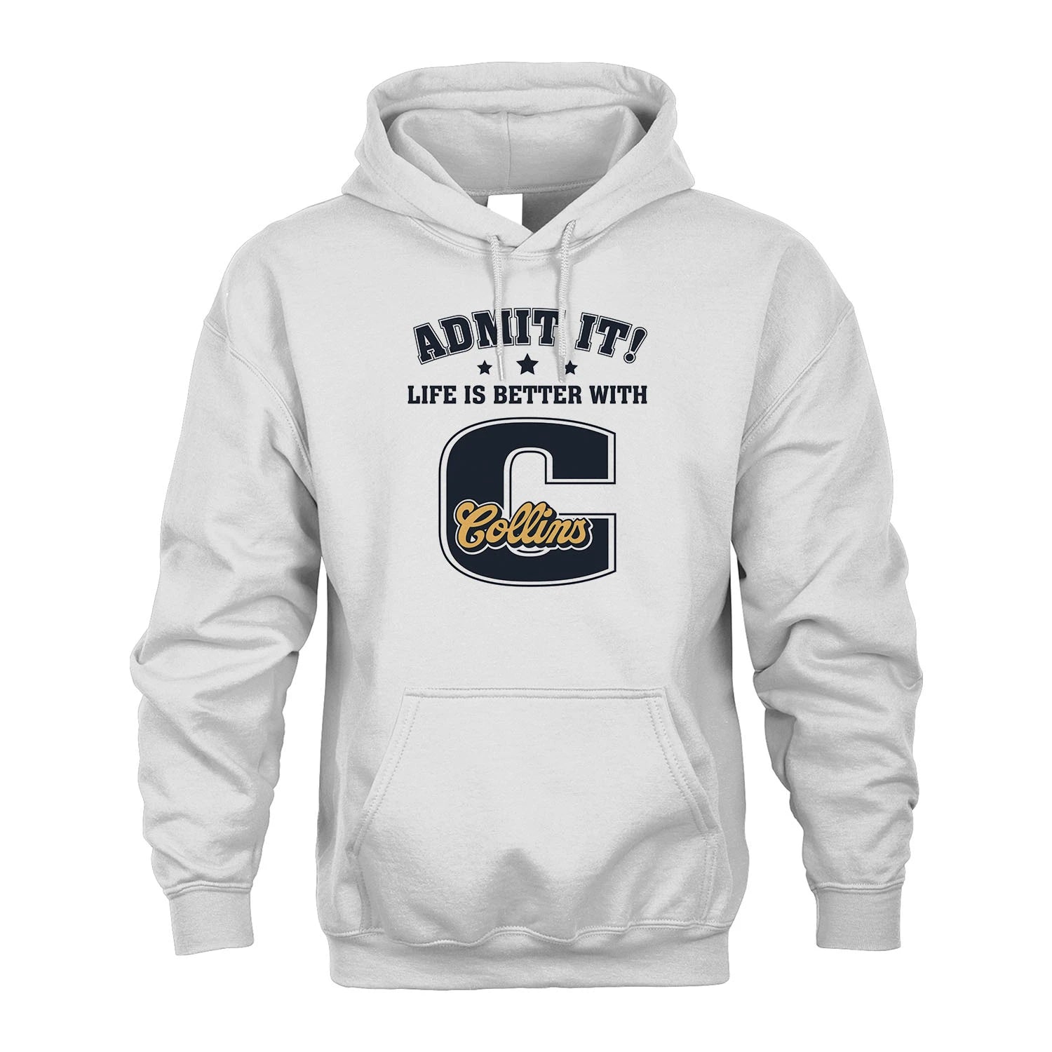 Life Is Better With Your Name Shirt COLLINS M1-17