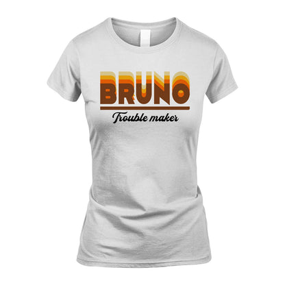Your Name Trouble Maker Funny Shirt BRUNO M1-34