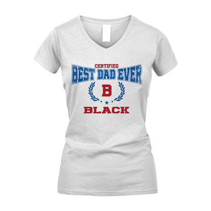 Certified Best Dad Ever Shirt BLACK M1-11