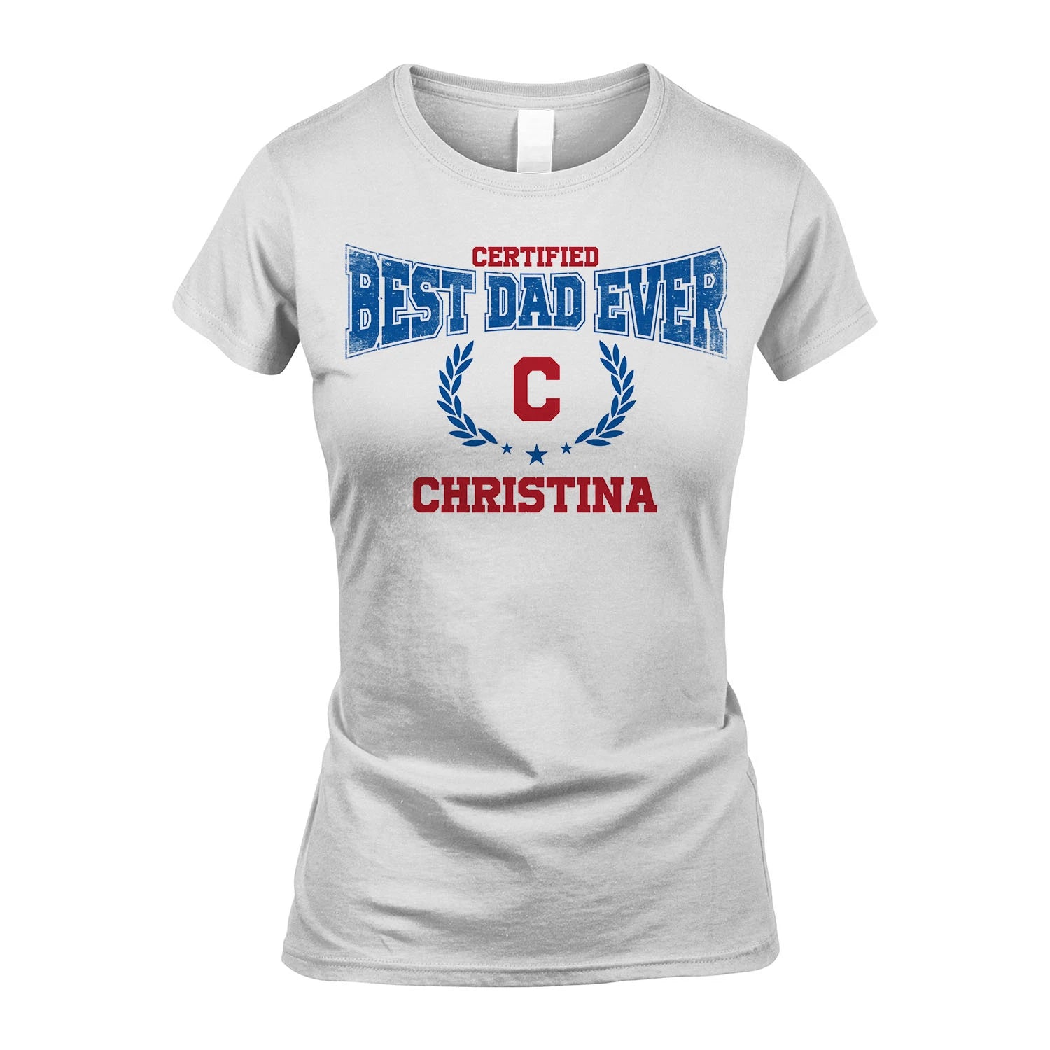 Certified Best Dad Ever Shirt CHRISTINA M1-11