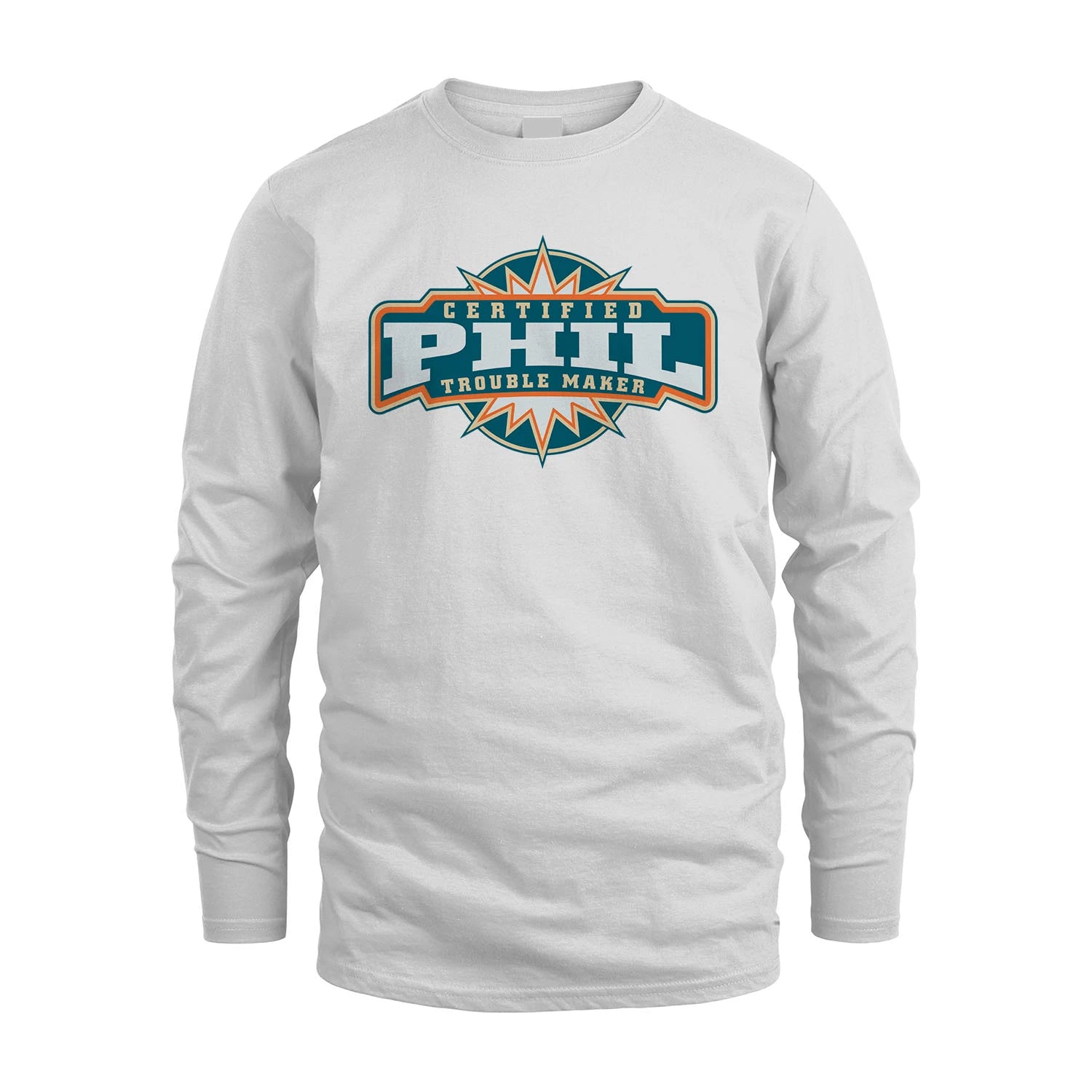Certified Your Name Trouble Maker Shirt PHIL M1-36