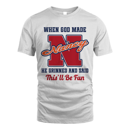 God Made Your Name Custom Shirt NANCY M1-16